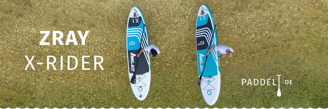 SUP Boards ZRAY X-RIDER  - PADDELT.DE - Paddelt mit uns! 