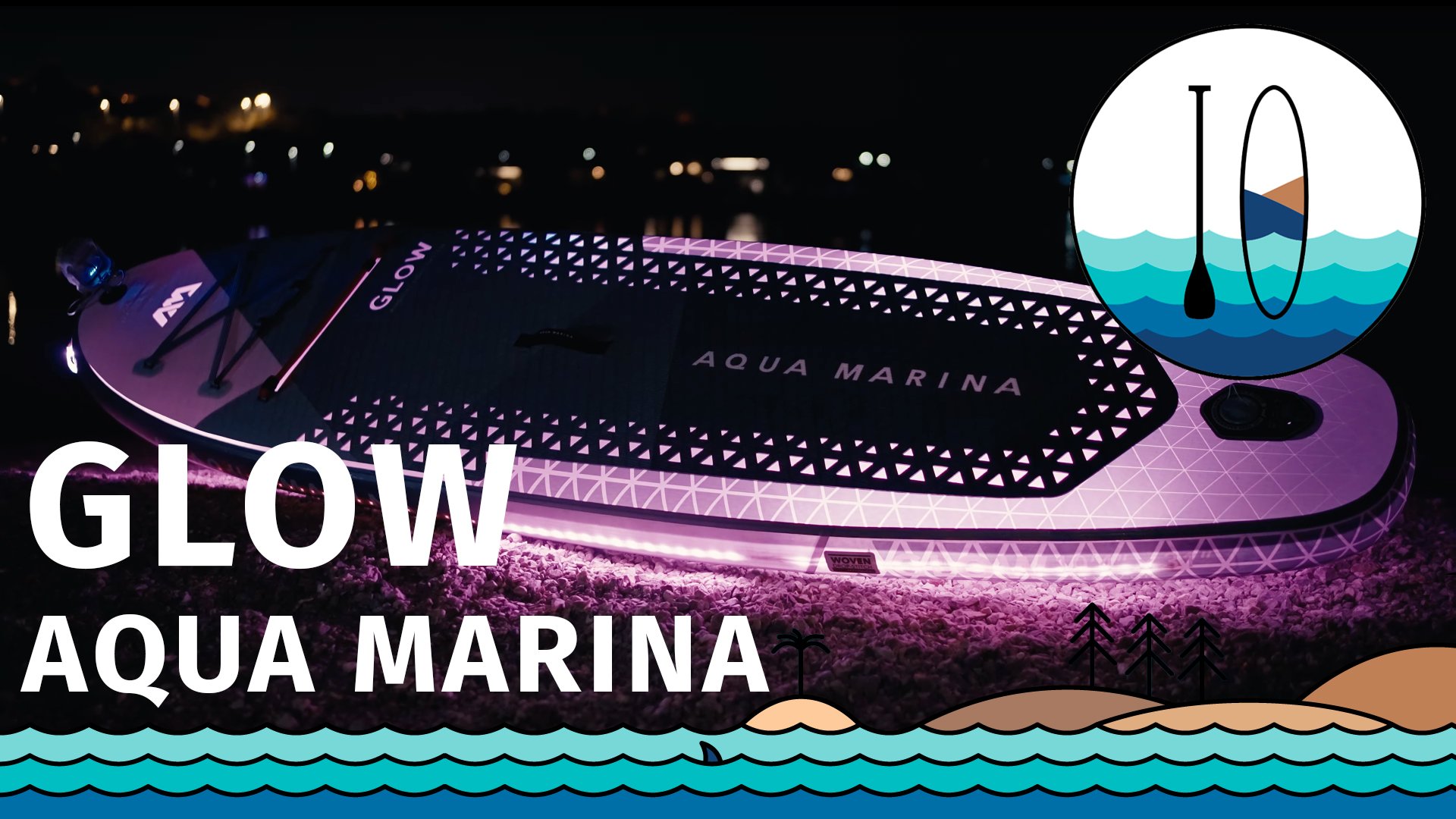 GLOW - Erstes leuchtendes SUP-Board von AQUA MARINA