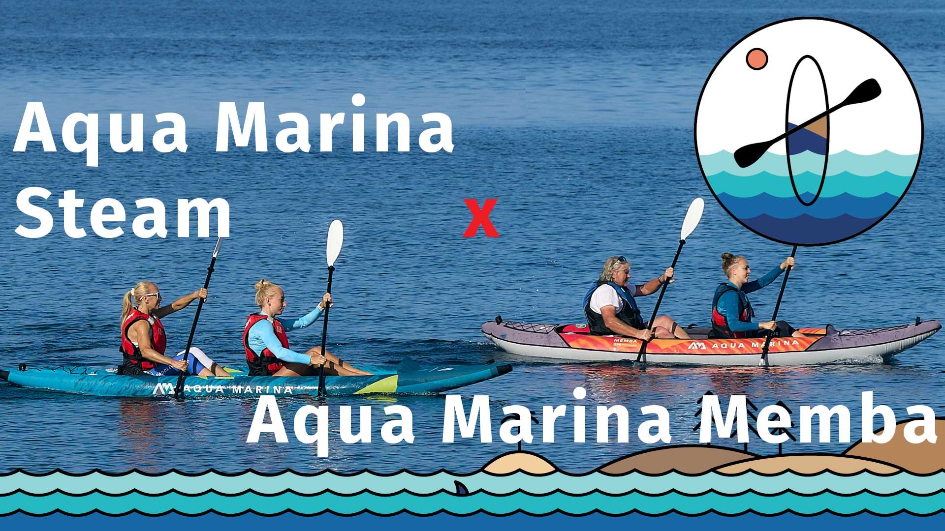 Kajak-Vergleich: Aqua Marina Steam vs. Memba