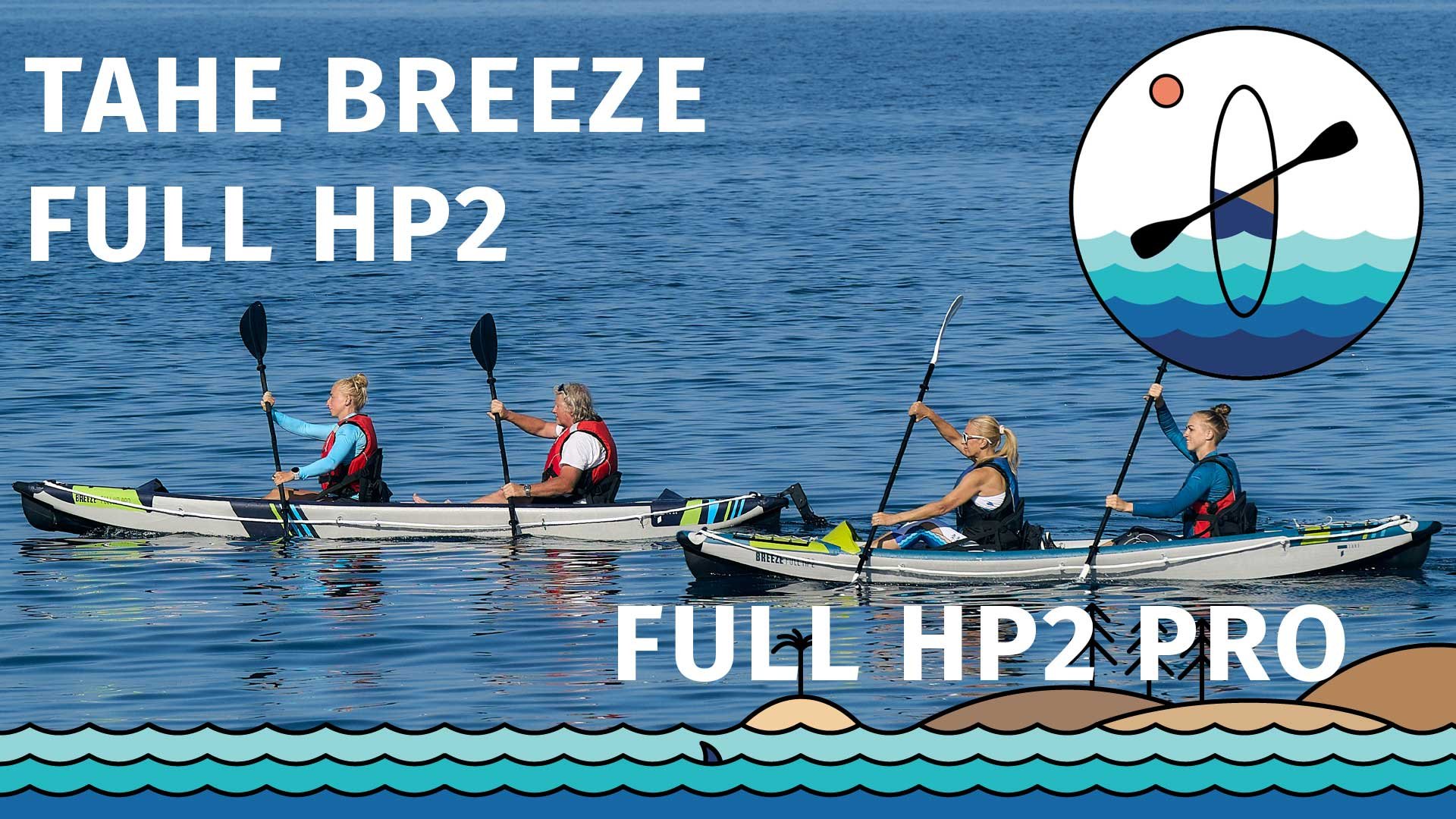 Test der aufblasbaren Kajaks TAHE Breeze Full HP2 und HP2 Pro