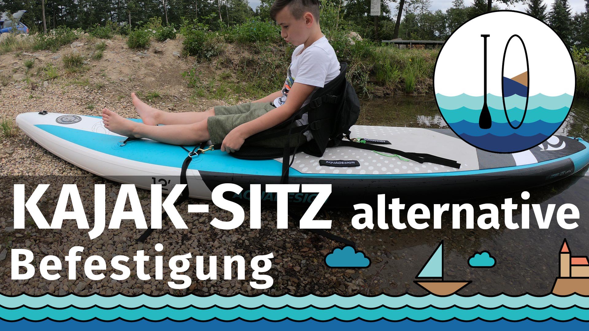 Alternative Befestigung des Kajak-Sitzes mit dem SUP als Sitzmöglichkeit für Kin